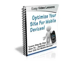 Learn How To Optimize Your Site For Mobile Devices