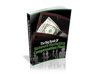 The BIG BOOK Of Network Marketing Compensation Plans
