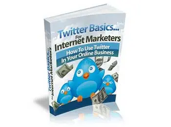 Twitter Basics For Internet Marketers