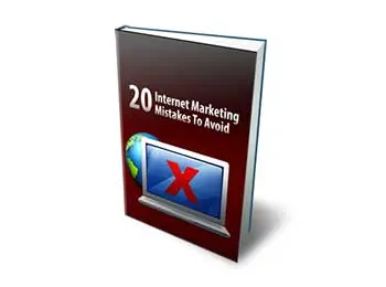 20 Internet Marketing Mistakes To Avoid