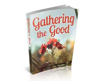 Gathering the Good