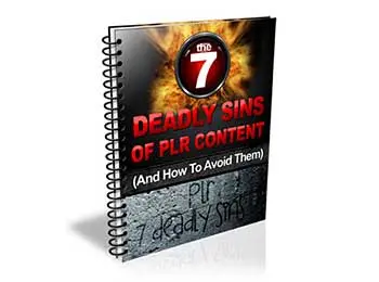 Seven Deadly Sins Of PLR Content