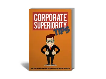 Corporate Superiority Tips