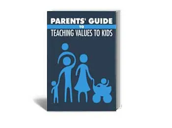 Parents Guide to Teaching Values to Kids...