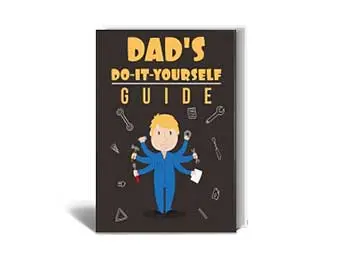 Dads Do-It-Yourself Guide