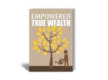 Empowered True Wealth