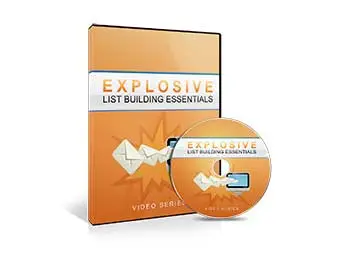 Explosive List Building Essentials Video Tutorials