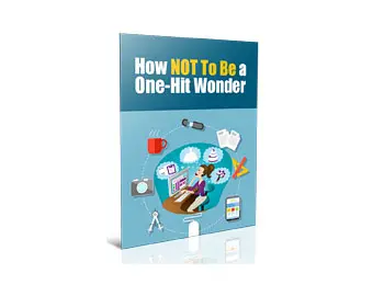 How NOT To Be a One-Hit Wonder