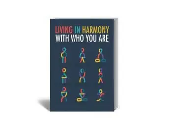 Living In Harmony With Who You Are
