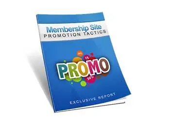 Membership Site Promotion Tactics