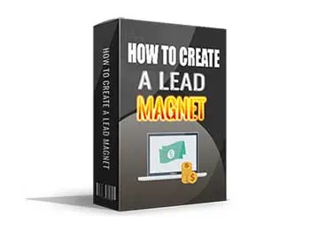 How To Create A Lead Magnet
