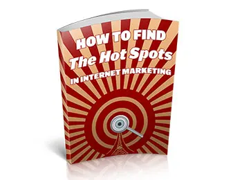 Find The Hot Spots In Internet Marketing