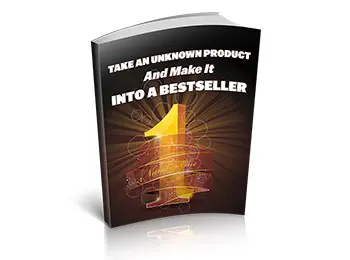 Take An Unknown Product And Make It Into A Bestseller