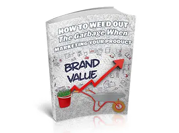 How To Weed Out The Garbage When Marketing Your Product