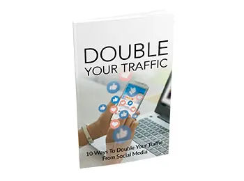 10 Ways To Double Your Traffic