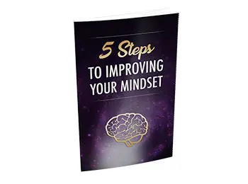 5 Steps To Improving Your Mindset