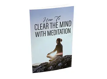 Clear The Mind With Meditation