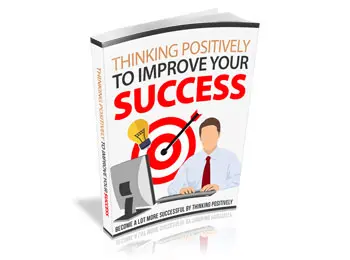 Thinking Positively to Improve Your Success