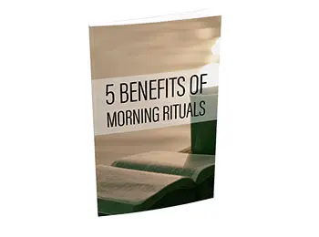 5 Benefits Of Morning Rituals