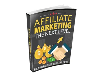 Affiliate Marketing - The Next Level