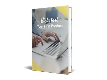 Kickstart Your First Product
